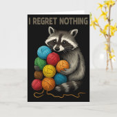 I Regret Nothing Funny Raccoon Lovers Yarn Lover W Karte (Gelbe Blume)