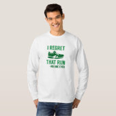 I Regret That Run T-Shirt (Vorne ganz)