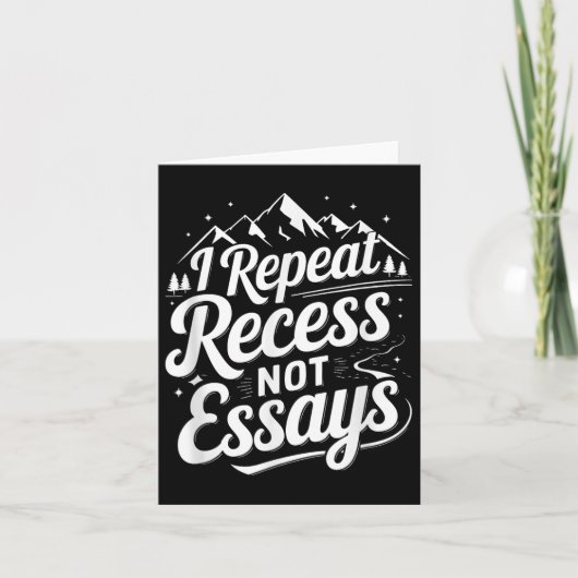 I Repeat Recess not Essays _1 Karte (Vorderseite)