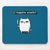 I Require Snacks Angry Cat Funny Meme  Mousepad (Vorne)