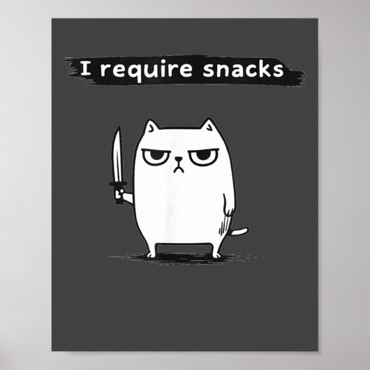 I Require Snacks Angry Cat Funny Meme  Poster (Vorne)