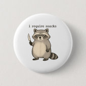 I Require Snacks Funny Mpy Raccoon Trash Meme Snac Button (Vorderseite)