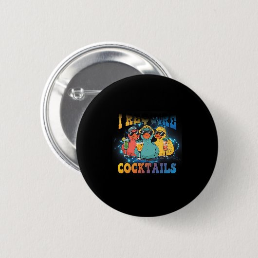 I Require Tails Cruise Duck Drinking Vacation Humo Button (Vorne & Hinten)