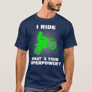 I Ride Motocross Was für eine Supermacht Funny T-Shirt
