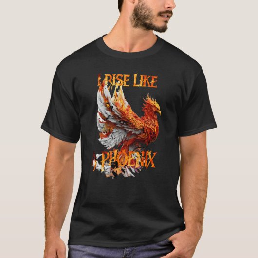 I Rise Like a Phoenix From Ashes Resurrection Rebi T-Shirt (Vorderseite)
