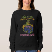 I roared my Way thorugh Kindergarten   Sweatshirt (Vorderseite)