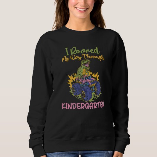 I roared my Way thorugh Kindergarten   Sweatshirt (Vorderseite)