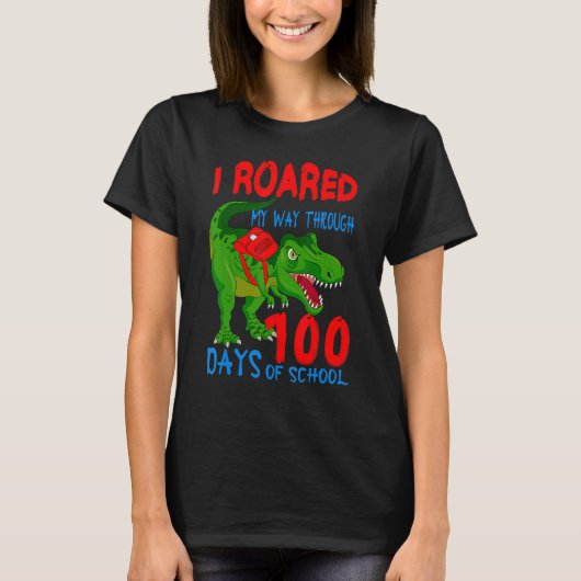 I Roared My Way Through 100 Days School Dinosaur T-Shirt (Vorderseite)