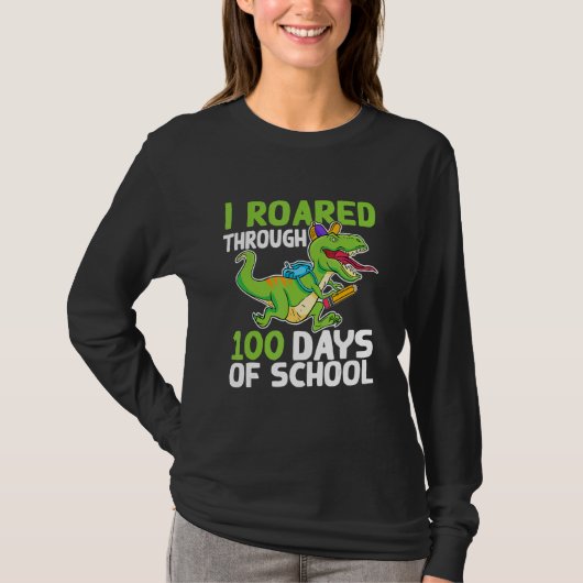 I Roared Through 100 Days Of School Dinosaur Happy T-Shirt (Vorderseite)