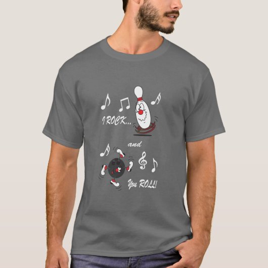 I Rock and You Roll Bowling Ball and Button | Spaß T-Shirt (Vorderseite)