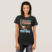 I Rock Graduated From Middle School Graduate Last  T-Shirt (Vorne ganz)