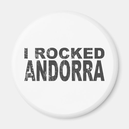 I Rocked Andorra Magnet (Vorne)