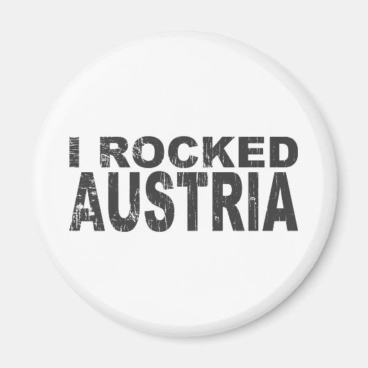 I Rocked Austria Magnet (Vorne)