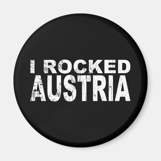 I Rocked Austria Magnet (Vorne)