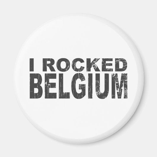 I Rocked Belgium Magnet (Vorne)