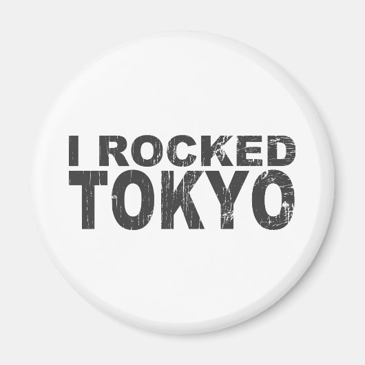 I Rocked Tokyo Magnet (Vorne)