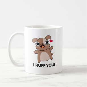 I Ruff You Funny Dog Puff Kaffeetasse