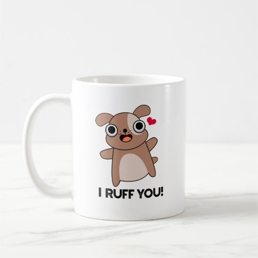 I Ruff You Funny Dog Puff Kaffeetasse (Links)
