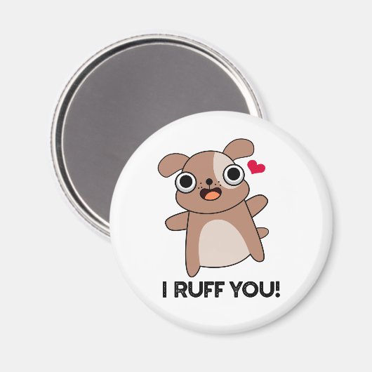 I Ruff You Funny Dog Puff Magnet (Vorderseite/Rückseite)