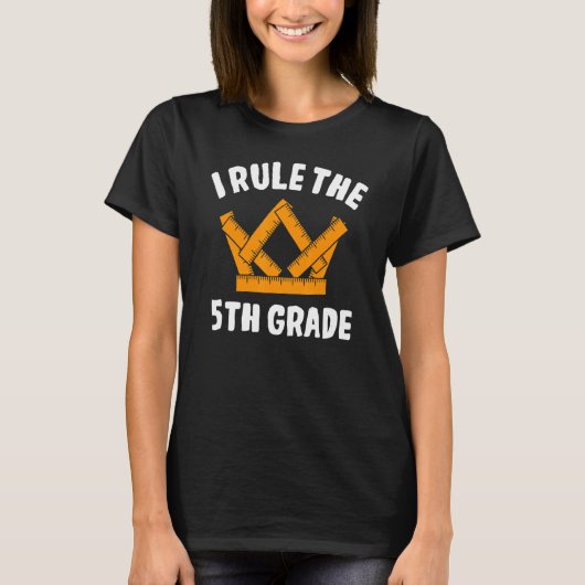 I Rule 5th Grade Fifth Grader Student First Day Of T-Shirt (Vorderseite)