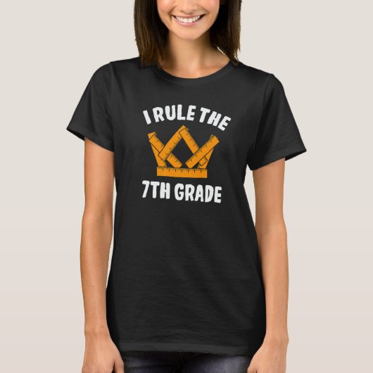 I Rule 7th Grade Seventh Grader Student First Day  T-Shirt (Vorderseite)