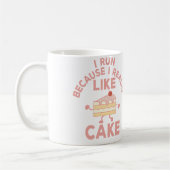 I Run Because I Really Like Cake Running And Bakin Kaffeetasse (Links)