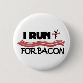 I Run for Bacon - Button Button (Vorderseite)