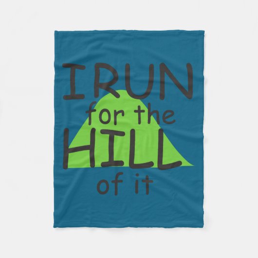 I Run For The Hill Of It Funny Runner Themed  Fleecedecke (Vorderseite)
