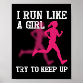 I Run Like a Girl Try to Keep Up Poster (Vorne)