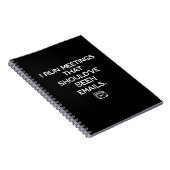 I Run Meetings That Should've Been Emails Notizblock (Rechte Seite)