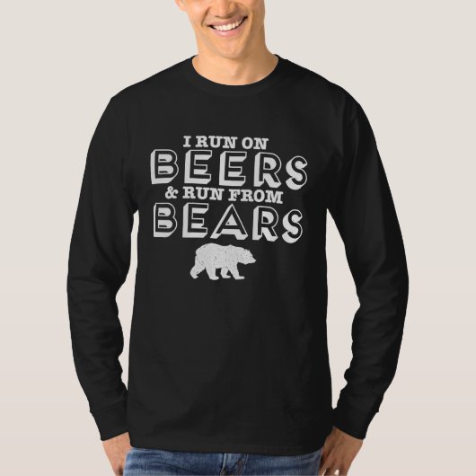 I Run On Beers & Run From Bears T-Shirt (Vorderseite)