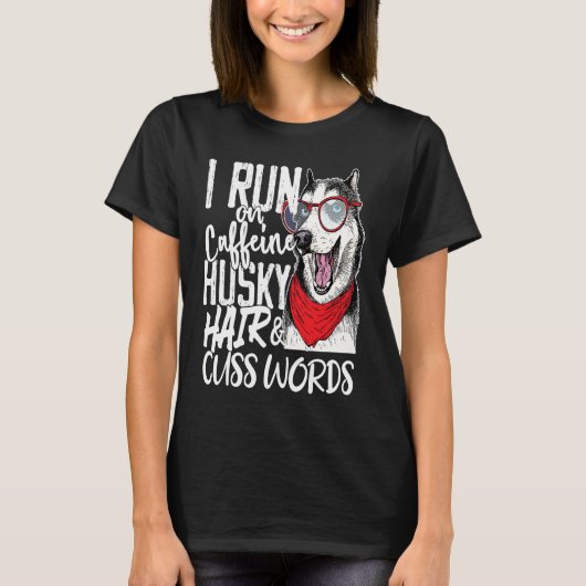 I run on Caffeine & Husky Hair cool dog T-Shirt (Vorderseite)