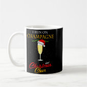 I Run On Champagne And Christmas Cheer Sparkling W Kaffeetasse (Links)