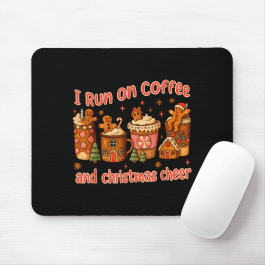 I Run On Coffee And Christmas Cheer Gingerbread Te Mousepad (Mit Mouse)