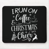 I Run On Coffee And Christmas Cheer  Mousepad (Vorne)