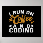 I Run on Coffee and Coding Funny Programmierung Li Poster (Vorne)