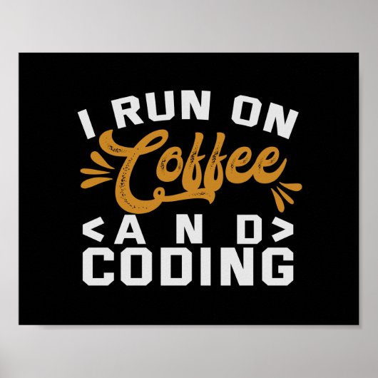 I Run on Coffee and Coding Funny Programmierung Li Poster (Vorne)
