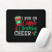 I Run On Coffee And Xmas Cheer Christmas Holiday G Mousepad (Mit Mouse)