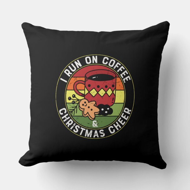 I Run On Coffee & Christmas Cheer Kissen (Vorderseite)