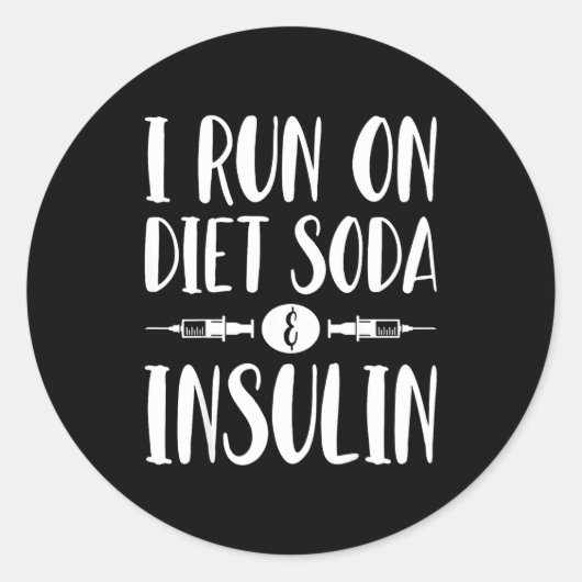 I Run On Diet Soda And Insulin - T1d T2d Diabetes Runder Aufkleber (Vorderseite)