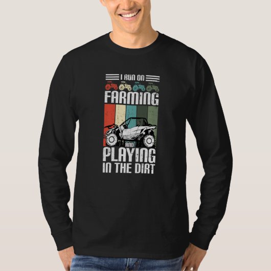 I Run On Farming And Playing Dirt UTV SxS Side by T-Shirt (Vorderseite)