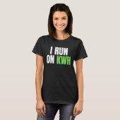 I Run On KWH, E Car Electric Powered EV Car,  Elec T-Shirt (Vorne ganz)