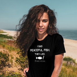 I Said Peaceful Fish They Lied - Minimalist Funny T-Shirt