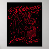 I Saw Mothman Kissing Santa Claus Poster (Vorne)