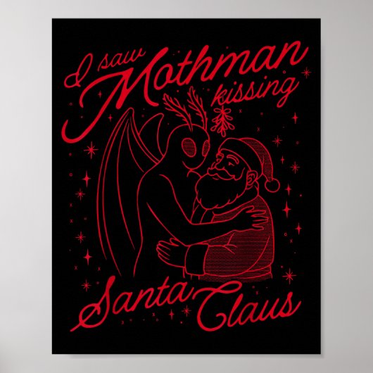 I Saw Mothman Kissing Santa Claus Poster (Vorne)