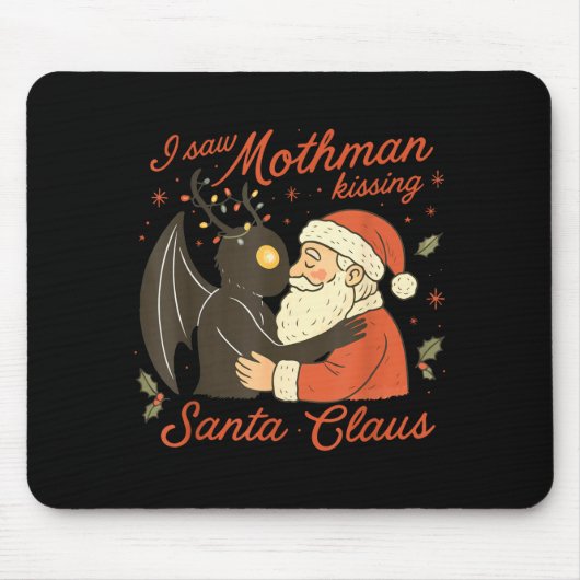 I Saw Mothman Kissing Santa Funny Christmas Santa Mousepad (Vorne)