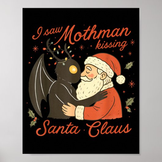 I Saw Mothman Kissing Santa Funny Christmas Santa Poster (Vorne)