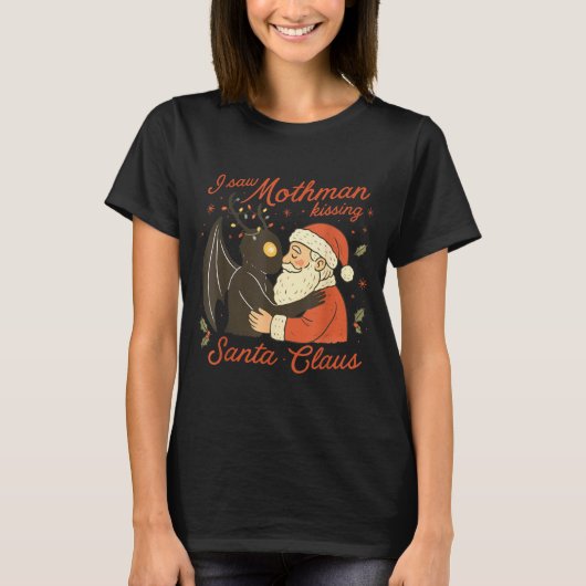 I Saw Mothman Kissing Santa Funny Christmas Santa T-Shirt (Vorderseite)