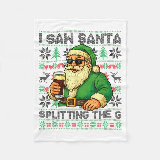 I Saw Santa Splitting The G, Santa Beer Drinking C Fleecedecke (Vorderseite)