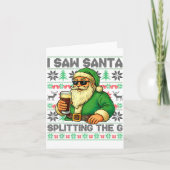 I Saw Santa Splitting The G, Santa Beer Drinking C Karte (Vorderseite)